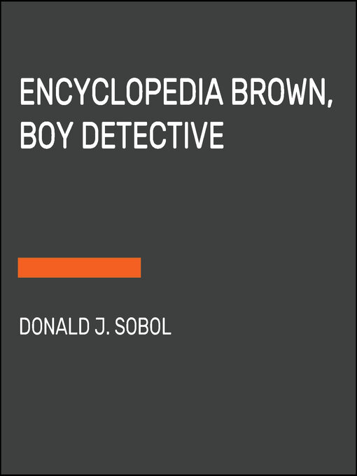 Title details for Encyclopedia Brown, Boy Detective by Donald J. Sobol - Available